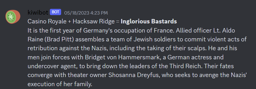 Kiwibot movie featuring providing a comparable movie for Casino Royale and Hacksaw Ridge. The result movie being Inglorious Basterds